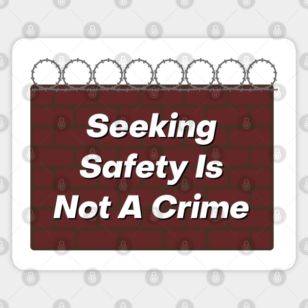 Seeking Safety Is Not A Crime Sticker by Football from the Left